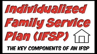 Individualized Family Service Plan IFSP [upl. by Leverett]