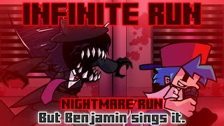 Infinite Run  Nightmare Run but Benjamin sings it FNF Cover [upl. by Thornton]