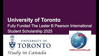 The Lester B Pearson International Student Scholarship 2025 in Canada Fully Funded scholarships [upl. by Sackey]