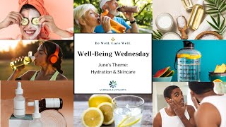 WellBeing Wednesday Hydration amp Skincare [upl. by Annadal]