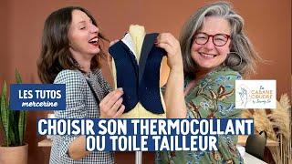 Comment choisir son thermocollant ou toile tailleur  Toutes nos astuces [upl. by Rika]