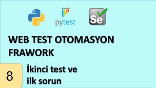 PytestSelenium Framework 08  İkinci test ve ilk sorun [upl. by Duntson]