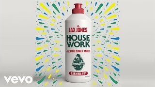 Jax Jones  House Work Carnival VIP ft Mike Dunn MNEK [upl. by Avek]