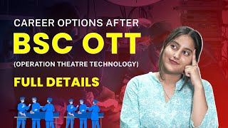 Career Options after Bsc OTT  Bsc OTT Scope  Bsc OTT Course Details [upl. by Worthy649]