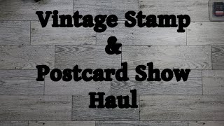 Vintage Stamp amp Postcard show haul Junk journalcollage supplies [upl. by Otiragram]