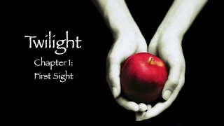 Twilight  Chapter 1 First Sight Audiobook [upl. by Shea]