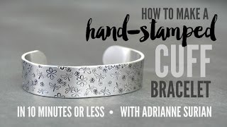 How to Make a HandStamped Cuff Bracelet in Under 10 Minutes [upl. by Jonis]