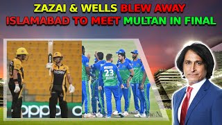 ZAZAI amp Wells blew away Islamabad to meet Multan in Final [upl. by Tansey]