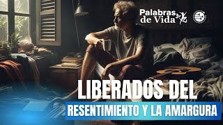 Liberados del Resentimiento y la Amargura ❤️ Palabras de Vida🙏  Pr Luis Durán [upl. by Garnet]