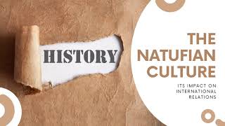 The Natufian Culture and its impact on International Relations [upl. by Novak263]