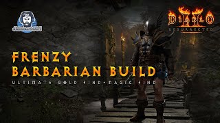 Frenzy Barbarian Build  Ultimate Gold Find  Magic Find  Diablo 2 Resurrected [upl. by Geraldina880]