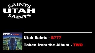 Utah Saints  B777 [upl. by Ayram716]