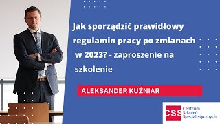 Jak sporządzić prawidłowy regulamin pracy po zmianach w 2023  zaproszenie na szkolenie [upl. by Euqina834]