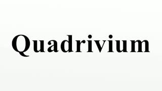 Quadrivium [upl. by Cleo295]