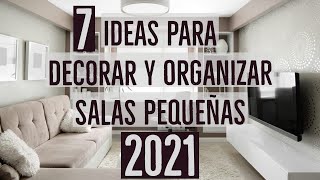 💡✅7 IDEAS para DECORAR y ORGANIZAR una SALA PEQUEÑA y MODERNA 2021 [upl. by Zeculon377]