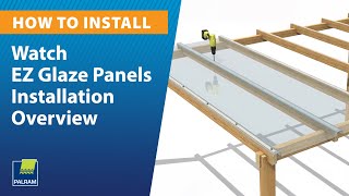 EZ Glaze Panels Installation Overview [upl. by Nimrak]