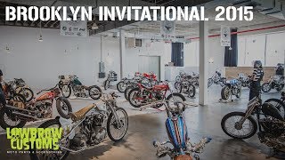 Lowbrow Customs Coverage Brooklyn Invitational 2015 [upl. by Libys391]