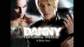 If only You  Danny feat Therese [upl. by Simon]