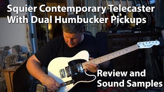 Squier Contemporary Telecaster HH Guitar  Review and Sound Samples [upl. by Gault]