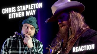 Chris Stapleton  Either Way  Vocalist From The UK Reacts [upl. by Osgood150]