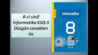 8ci sinif İnformatika KSQ5 Düzgün cavabları ilə [upl. by Mazurek]