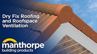 Manthorpe Building Products  Dry Roofing amp Roofspace Ventilation [upl. by Kappel705]