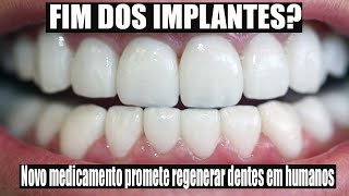 Fim dos implantes Novo medicamento promete regenerar dentes em humanos [upl. by Euqnomod855]