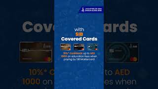 Get 10 Cashback up to AED 1000 when paying schooluniversity fees using your SIB Covered Card [upl. by Avilys485]