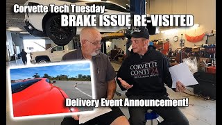 CORVETTE TECH TUESDAY C8 amp C7 BRAKE ISSUE REVISITED amp DELIVERY ANNOUNCEMENT [upl. by Ydna]