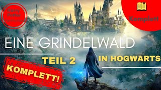 KOMPLETT Eine Grindelwald in Hogwarts TEIL 2  Harry Potter Ganzes Hörbuch  FanFiction [upl. by Alywt]