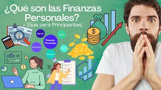 ¿Qué son las Finanzas Personales Guía para Principiantes [upl. by Dawkins]