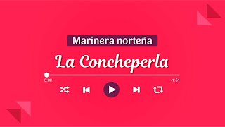 LA CONCHEPERLA  Marinera Norteña con Banda 🎺 [upl. by Nilac]