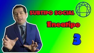 Eneatipo 3 Subtipo Social video 223 Dr Javier E Moreno [upl. by Ming]