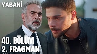 Yabani 40 Bölüm 2 Fragman  Rüyayı Siz Öldürdünüz [upl. by Eiramik]