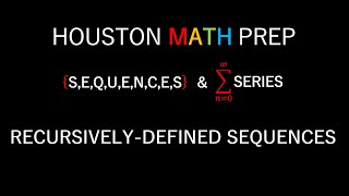 Recursively Defined Sequences Sequences and Series [upl. by Miun]