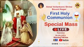 🔴 LIVE  First Holy Communion Special Mass in English  June 30 2024  745 AmBesant Nagar Annai [upl. by Chiaki312]