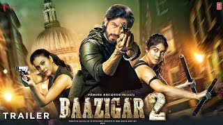 Baazigar 2  Official Trailer  Shahrukh Khan  kajol Devgn  Adah Sharma  Srk King Teaser Trailer [upl. by Massey865]