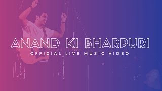 Sheldon Bangera  Anand Ki Bharpuri LIVE Official Music Video [upl. by Manly]