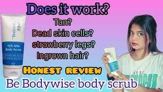 be Bodywise body scrub honest review bebodywise bodyscrub bodycare skincare tanremovel youtube [upl. by Oidiple498]