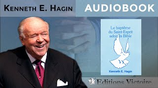 Le baptême du SaintEsprit selon la Bible  Kenneth E Hagin [upl. by Viva169]