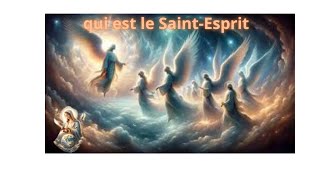 qui est le SaintEsprit [upl. by Melessa54]