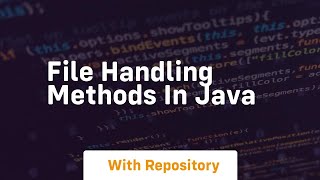 file handling methods in java [upl. by Cumine]