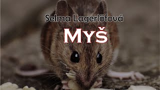 Myš  Selma Lagerlöfová  Rozhlasová hra [upl. by Eyahs]