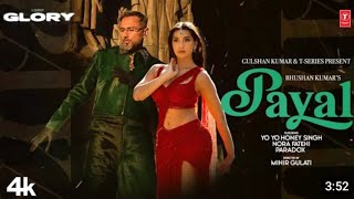 PAYAL SONG Official Video YO YO HONEY SINGH  NORA FATEHI  PARADOX  GLORY  BHUSHAN KUMAR [upl. by Stoeber]