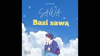 Shyster  Sawa Official Lyric video [upl. by Durkin827]