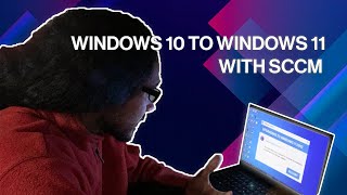 Upgrade Windows 10 to Windows 11 via SCCM [upl. by Ellohcin]