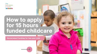 Funded Childcare How to apply for 15 hours funding for your 2 year old [upl. by Buroker]