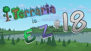 Terraria 12 is EZ  Ep 18  quotEyeball Farmingquot [upl. by Gauthier]