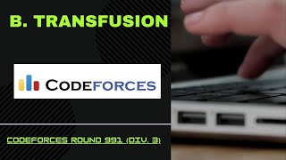 B Transfusion  Codeforces Round 991 Div 3 codeforces contest coding [upl. by Dnalon284]