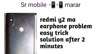 mobile 📲📲📲 redmi y2 earphone problem [upl. by Elrebmik]